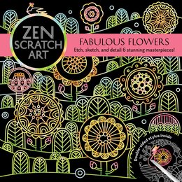 Zen Scratch Art: Fabulous Flowers