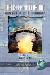 Transfer of Learning from a Modern Multidisciplinary Perspective (Current Perspectives on Cognition Learning and Instruction)