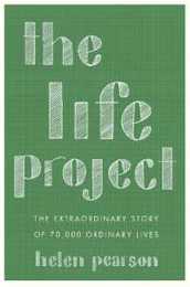 The Life Project: The Extraordinary Story of 70000 Ordinary Lives