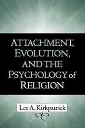Attachment Evolution and the Psychology of Religion