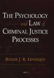 The Psychology And Law Of Criminal Justice Processes: Cases And Materials