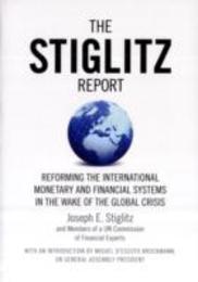 The Stiglitz Report: Reforming the International Monetary and Financial Systems in the Wake of the Global Crisis