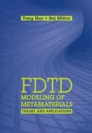 FDTD Modeling of Metamaterials: Theory and Applications