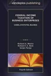 Federal Income Taxation of Business Enterprises: Cases Statutes Rulings