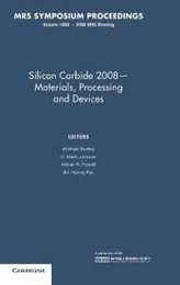 Silicon Carbide 2008 ― Materials Processing and Devices: Volume 1069 (MRS Proceedings)