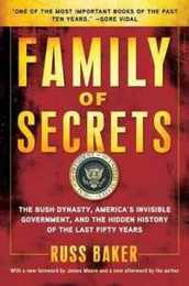 Family of Secrets: The Bush Dynasty America's Invisible Government and the Hidden History of the Last Fifty Years