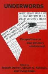 Underwords: Perspectives on Don Delillo's Underworld