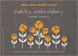 Zakka Embroidery: Simple One- and Two-Color Embroidery Motifs and Small Crafts (Make Good: Japanese Craft Style)
