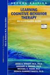 Learning Cognitive-Behavior Therapy: An Illustrated Guide (Core Competencies in Phychotherapy)