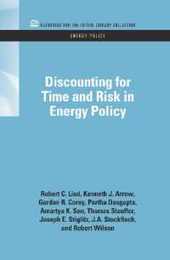 Discounting for Time and Risk in Energy Policy (RFF Energy Policy Set)