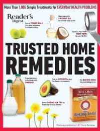 Reader's Digest Trusted Home Remedies: Trustworthy treatments for EVERYDAY HEALTH PROBLEMS (Reader's Digest Healthy)