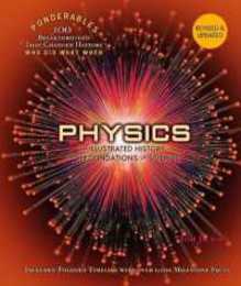 Physics: An Illustrated History of the Foundations of Science (Ponderables: 100 Breakthroughs That Changed History Who Did What When)