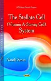 The Stellate Cell Vitamin A-storing Cell System (Cell Biology Research Progress)