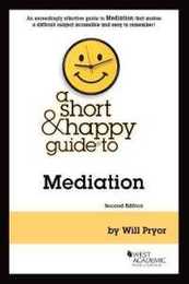 A Short & Happy Guide to Mediation (Short & Happy Guides)