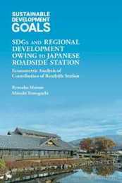 Sdgs and Regional Development Owing to Japanese Roadside Station: Econometric Analysis of Contribution of Roadside Station