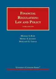 Financial Regulation: Law and Policy (University Casebook Series)
