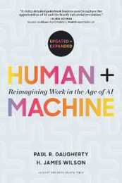 Human + Machine Updated and Expanded: Reimagining Work in the Age of AI