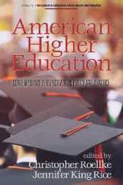 American Higher Education: Contemporary Perspectives on Policy and Practice (Research in Education Fiscal Policy and Practice)
