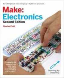 Make: Electronics: Learning Through Discovery (Make: Technology on Your Time)
