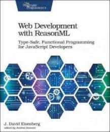 Web Development with ReasonML: Type-Safe Functional Programming for JavaScript Developers