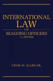 International Law for Seagoing Officers 7th Editi (Blue & Gold Professional Library)