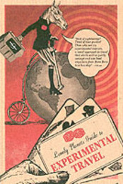 Lonely Planet Guide To Experimental Travel (Lonely Plant Guide to Experimental Travel)
