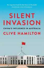 Silent Invasion: China's Influence in Australia