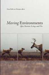 Moving Environments: Affect Emotion Ecology and Film (Environmental Humanities)