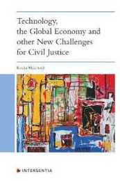 Technology the Global Economy and Other New Challenges for Civil Justice