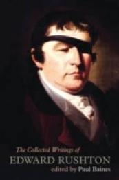 The Collected Writings of Edward Rushton: 1756-1814 (Liverpool English Texts and Studies 65)
