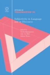 Subjectivity in Language and in Discourse (Studies in Pragmatics)