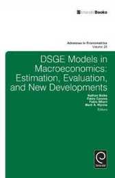 DSGE Models in Macroeconomics: Estimation Evaluation and New Developments (Advances in Econometrics 28)