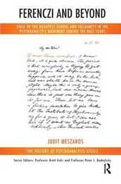 Ferenczi and Beyond (The History of Psychoanalysis Series)