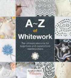 A-Z of Whitework (A-Z of Needlecraft)