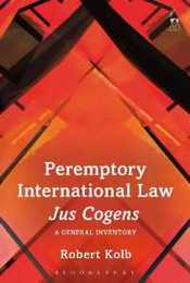 Peremptory International Law: Jus Cogens: A General Inventory
