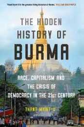 The Hidden History of Burma: A Crisis of Race and Capitalism