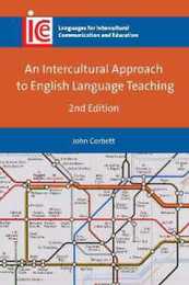 An Intercultural Approach to English Language Teaching (Languages for Intercultural Communication and Education 36)