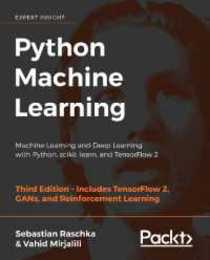Python Machine Learning: Machine Learning and Deep Learning with Python scikit-learn and TensorFlow 2 3rd Edition