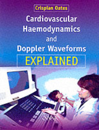 Cardiovascular Haemodynamics and Doppler Waveforms Explained