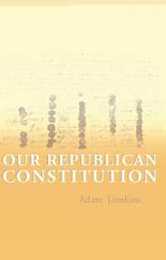 Our Republican Constitution