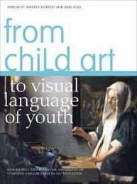 From Child Art to Visual Language of Youth: New Models and Tools for Assessment of Learning and Creation in Art Education