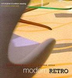Modern Retro: Living with Mid-century Modern Style