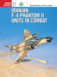 Iranian F-4 Phantom II Units in Combat (Combat Aircraft)