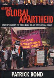 Against Global Apartheid: South Africa Meets the World BankIMF and International Finance