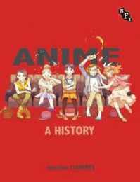 Anime: A History