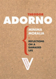 Minima Moralia: Reflections from Damaged Life (Radical Thinkers)