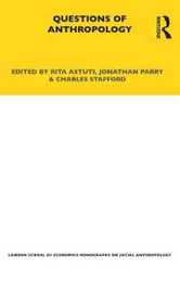Questions of Anthropology (LSE Monographs on Social Anthropology)