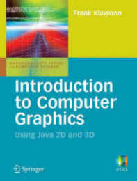 Introduction to Computer Graphics: Using Java 2D and 3D (Undergraduate Topics in Computer Science)