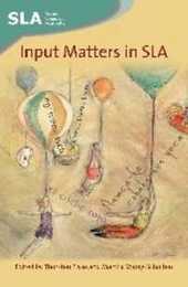 Input Matters in Sla (Second Language Acquisition)