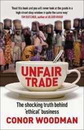 Unfair Trade: The Shocking Truth Behind 'Ethical' Business